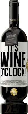 49,95 € 免费送货 | 红酒 高级版 MBS® 预订 It's wine o'clock! 白标. 可自定义的标签 预订 12 个月 收成 2014 Tempranillo