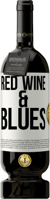 49,95 € Бесплатная доставка | Красное вино Premium Edition MBS® Бронировать Red wine & Blues Белая этикетка. Настраиваемая этикетка Бронировать 12 Месяцы Урожай 2015 Tempranillo