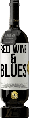 49,95 € Envio grátis | Vinho tinto Edição Premium MBS® Reserva Red wine & Blues Etiqueta Branca. Etiqueta personalizável Reserva 12 Meses Colheita 2016 Tempranillo