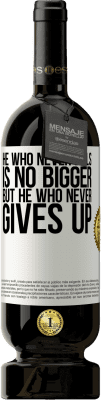 49,95 € Free Shipping | Red Wine Premium Edition MBS® Reserve He who never fails is no bigger but he who never gives up White Label. Customizable label Reserve 12 Months Harvest 2015 Tempranillo