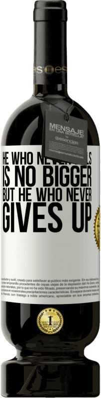 49,95 € Free Shipping | Red Wine Premium Edition MBS® Reserve He who never fails is no bigger but he who never gives up White Label. Customizable label Reserve 12 Months Harvest 2014 Tempranillo