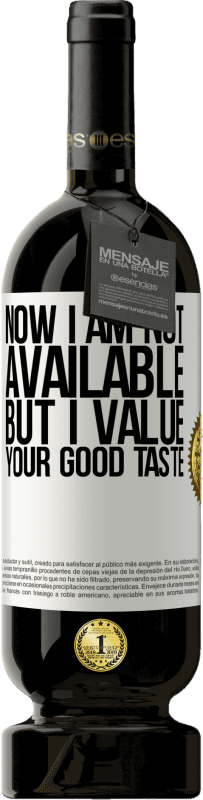 49,95 € 免费送货 | 红酒 高级版 MBS® 预订 现在我不在，但我很重视你的品味 白标. 可自定义的标签 预订 12 个月 收成 2014 Tempranillo