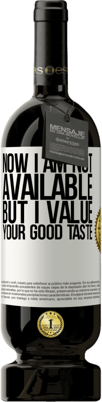 49,95 € Free Shipping | Red Wine Premium Edition MBS® Reserve Now I am not available, but I value your good taste White Label. Customizable label Reserve 12 Months Harvest 2015 Tempranillo