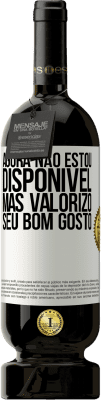 49,95 € Envio grátis | Vinho tinto Edição Premium MBS® Reserva Agora não estou disponível, mas valorizo ​​seu bom gosto Etiqueta Branca. Etiqueta personalizável Reserva 12 Meses Colheita 2014 Tempranillo