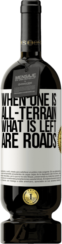 49,95 € 送料無料 | 赤ワイン プレミアム版 MBS® 予約する 1つが全地形の場合、残っているのは道路です ホワイトラベル. カスタマイズ可能なラベル 予約する 12 月 収穫 2016 Tempranillo