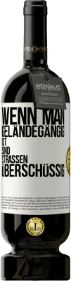 49,95 € Kostenloser Versand | Rotwein Premium Ausgabe MBS® Reserve Wenn man geländegängig ist, sind Straßen überschüssig Weißes Etikett. Anpassbares Etikett Reserve 12 Monate Ernte 2014 Tempranillo