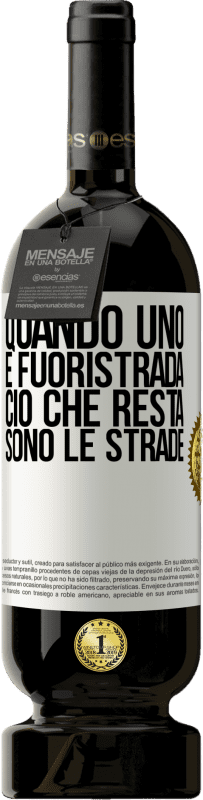 49,95 € Spedizione Gratuita | Vino rosso Edizione Premium MBS® Riserva Quando uno è fuoristrada, ciò che resta sono le strade Etichetta Bianca. Etichetta personalizzabile Riserva 12 Mesi Raccogliere 2015 Tempranillo