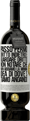 49,95 € Spedizione Gratuita | Vino rosso Edizione Premium MBS® Riserva Passo fermo, dritto indietro e guardare dritto. Non notare che non abbiamo la minima idea di dove stiamo andando Etichetta Bianca. Etichetta personalizzabile Riserva 12 Mesi Raccogliere 2014 Tempranillo