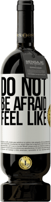 49,95 € 免费送货 | 红酒 高级版 MBS® 预订 不要害怕。感觉像 白标. 可自定义的标签 预订 12 个月 收成 2016 Tempranillo