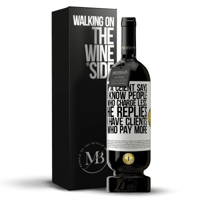 «If a client says I know people who charge less, he replies I have clients who pay more» Premium Edition MBS® Reserve