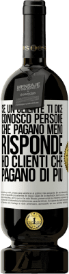 49,95 € Spedizione Gratuita | Vino rosso Edizione Premium MBS® Riserva Se un cliente ti dice Conosco persone che pagano meno, risponde Ho clienti che pagano di più Etichetta Bianca. Etichetta personalizzabile Riserva 12 Mesi Raccogliere 2016 Tempranillo