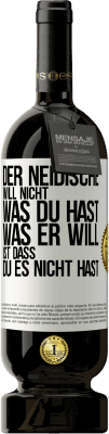 49,95 € Kostenloser Versand | Rotwein Premium Ausgabe MBS® Reserve Der Neidische will nicht, was du hast. Was er will, ist dass du es nicht hast Weißes Etikett. Anpassbares Etikett Reserve 12 Monate Ernte 2015 Tempranillo