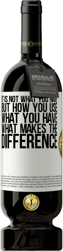49,95 € Free Shipping | Red Wine Premium Edition MBS® Reserve It is not what you have, but how you use what you have, what makes the difference White Label. Customizable label Reserve 12 Months Harvest 2016 Tempranillo