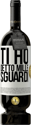 49,95 € Spedizione Gratuita | Vino rosso Edizione Premium MBS® Riserva Ti ho detto mille sguardi Etichetta Bianca. Etichetta personalizzabile Riserva 12 Mesi Raccogliere 2016 Tempranillo