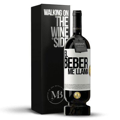 «¡El beber me llama!» Edición Premium MBS® Reserva