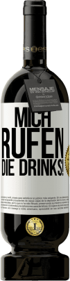 49,95 € Kostenloser Versand | Rotwein Premium Ausgabe MBS® Reserve Mich rufen die Drinks! Weißes Etikett. Anpassbares Etikett Reserve 12 Monate Ernte 2014 Tempranillo