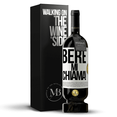 «bere mi chiama!» Edizione Premium MBS® Riserva