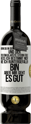 49,95 € Kostenloser Versand | Rotwein Premium Ausgabe MBS® Reserve Wenn du in den Himmel schaust und der spektakulärste Stern, fehlt weiß ich bestimmt nicht wie ich runtergefallen bin, aber mir g Weißes Etikett. Anpassbares Etikett Reserve 12 Monate Ernte 2014 Tempranillo