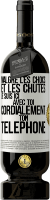 49,95 € Envoi gratuit | Vin rouge Édition Premium MBS® Réserve Malgré les chocs et les chutes je suis ici avec toi. Cordialement ton téléphone Étiquette Blanche. Étiquette personnalisable Réserve 12 Mois Récolte 2015 Tempranillo