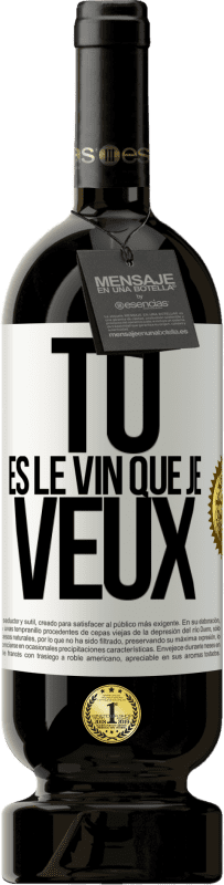 49,95 € Envoi gratuit | Vin rouge Édition Premium MBS® Réserve Tu es le vin que je veux Étiquette Blanche. Étiquette personnalisable Réserve 12 Mois Récolte 2014 Tempranillo