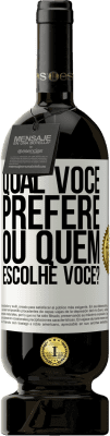 49,95 € Envio grátis | Vinho tinto Edição Premium MBS® Reserva qual você prefere, ou quem escolhe você? Etiqueta Branca. Etiqueta personalizável Reserva 12 Meses Colheita 2014 Tempranillo