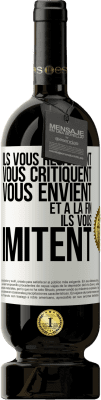 49,95 € Envoi gratuit | Vin rouge Édition Premium MBS® Réserve Ils vous regardent, vous critiquent vous envient... et à la fin ils vous imitent Étiquette Blanche. Étiquette personnalisable Réserve 12 Mois Récolte 2015 Tempranillo