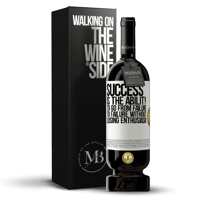 29,95 € Free Shipping | Red Wine Premium Edition MBS® Reserva Success is the ability to go from failure to failure without losing enthusiasm White Label. Customizable label Reserva 12 Months Harvest 2014 Tempranillo