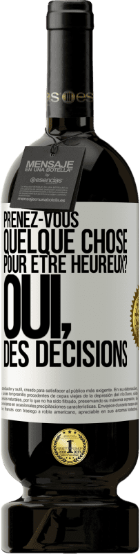 49,95 € Envoi gratuit | Vin rouge Édition Premium MBS® Réserve Prenez-vous quelque chose pour être heureux? Oui, des décisions Étiquette Blanche. Étiquette personnalisable Réserve 12 Mois Récolte 2015 Tempranillo