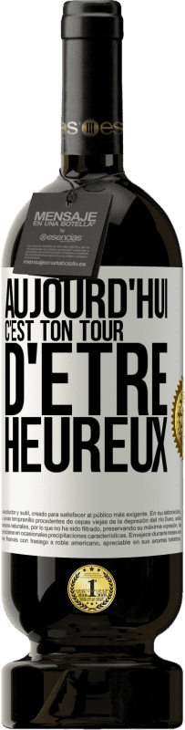 49,95 € Envoi gratuit | Vin rouge Édition Premium MBS® Réserve Aujourd'hui, c'est ton tour d'être heureux Étiquette Blanche. Étiquette personnalisable Réserve 12 Mois Récolte 2015 Tempranillo