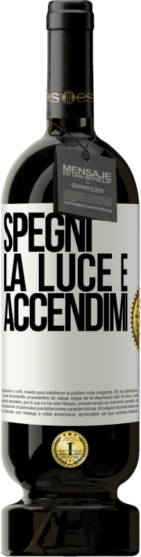 49,95 € Spedizione Gratuita | Vino rosso Edizione Premium MBS® Riserva Spegni la luce e accendimi Etichetta Bianca. Etichetta personalizzabile Riserva 12 Mesi Raccogliere 2015 Tempranillo