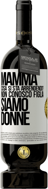 49,95 € Spedizione Gratuita | Vino rosso Edizione Premium MBS® Riserva Mamma, cosa si sta arrendendo? Non conosco figlia, siamo donne Etichetta Bianca. Etichetta personalizzabile Riserva 12 Mesi Raccogliere 2015 Tempranillo