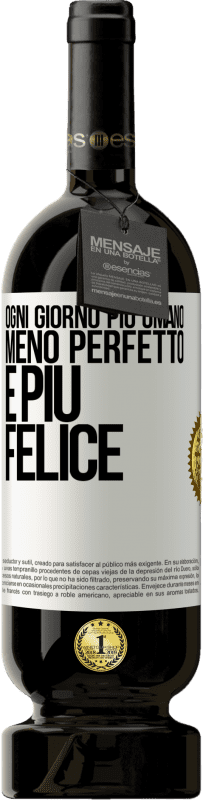 49,95 € Spedizione Gratuita | Vino rosso Edizione Premium MBS® Riserva Ogni giorno più umano, meno perfetto e più felice Etichetta Bianca. Etichetta personalizzabile Riserva 12 Mesi Raccogliere 2015 Tempranillo