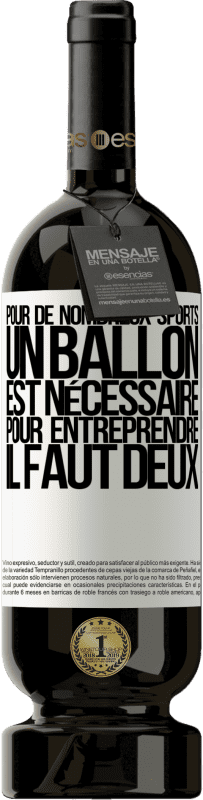 49,95 € Envoi gratuit | Vin rouge Édition Premium MBS® Réserve Pour de nombreux sports, un ballon est nécessaire. Pour entreprendre, il faut deux Étiquette Blanche. Étiquette personnalisable Réserve 12 Mois Récolte 2015 Tempranillo