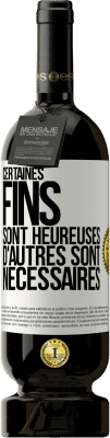 49,95 € Envoi gratuit | Vin rouge Édition Premium MBS® Réserve Certaines fins sont heureuses. D'autres sont nécessaires Étiquette Blanche. Étiquette personnalisable Réserve 12 Mois Récolte 2015 Tempranillo