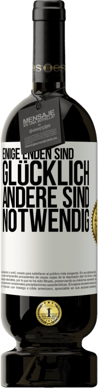 49,95 € Kostenloser Versand | Rotwein Premium Ausgabe MBS® Reserve Einige Enden sind. glücklich Andere sind notwendig Weißes Etikett. Anpassbares Etikett Reserve 12 Monate Ernte 2015 Tempranillo