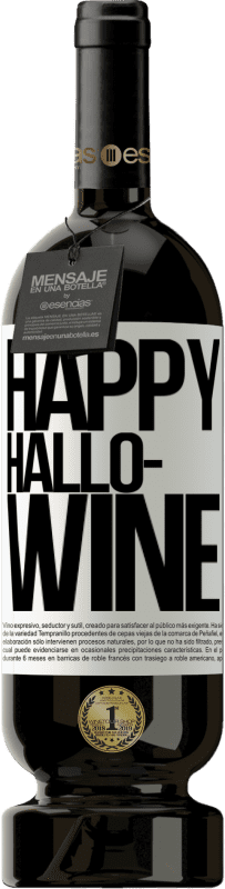 49,95 € Envoi gratuit | Vin rouge Édition Premium MBS® Réserve Happy Hallo-Wine Étiquette Blanche. Étiquette personnalisable Réserve 12 Mois Récolte 2015 Tempranillo