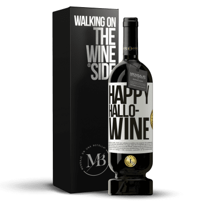 «Happy Hallo-Wine» Premium Ausgabe MBS® Reserve