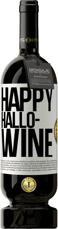 49,95 € Spedizione Gratuita | Vino rosso Edizione Premium MBS® Riserva Happy Hallo-Wine Etichetta Bianca. Etichetta personalizzabile Riserva 12 Mesi Raccogliere 2014 Tempranillo