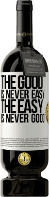 49,95 € Free Shipping | Red Wine Premium Edition MBS® Reserve The good is never easy. The easy is never good White Label. Customizable label Reserve 12 Months Harvest 2014 Tempranillo