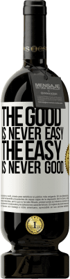 49,95 € Free Shipping | Red Wine Premium Edition MBS® Reserve The good is never easy. The easy is never good White Label. Customizable label Reserve 12 Months Harvest 2015 Tempranillo