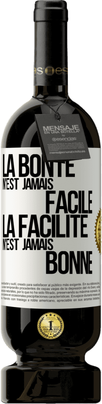 49,95 € Envoi gratuit | Vin rouge Édition Premium MBS® Réserve La bonté n'est jamais facile. La facilité n'est jamais bonne Étiquette Blanche. Étiquette personnalisable Réserve 12 Mois Récolte 2015 Tempranillo