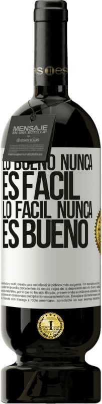 49,95 € Envío gratis | Vino Tinto Edición Premium MBS® Reserva Lo bueno nunca es fácil. Lo fácil nunca es bueno Etiqueta Blanca. Etiqueta personalizable Reserva 12 Meses Cosecha 2015 Tempranillo