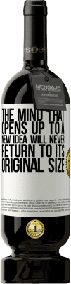 49,95 € Free Shipping | Red Wine Premium Edition MBS® Reserve The mind that opens up to a new idea will never return to its original size White Label. Customizable label Reserve 12 Months Harvest 2016 Tempranillo