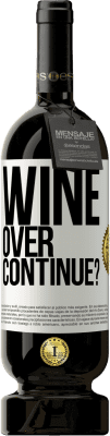49,95 € 免费送货 | 红酒 高级版 MBS® 预订 Wine over. Continue? 白标. 可自定义的标签 预订 12 个月 收成 2016 Tempranillo