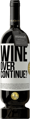 49,95 € Free Shipping | Red Wine Premium Edition MBS® Reserve Wine over. Continue? White Label. Customizable label Reserve 12 Months Harvest 2014 Tempranillo