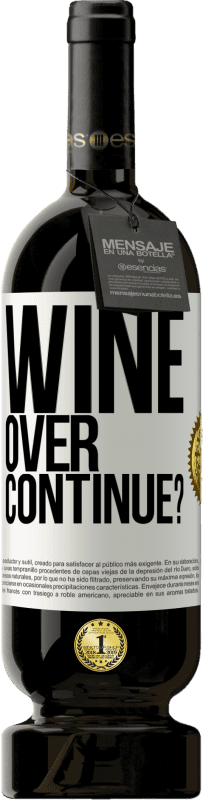 49,95 € 送料無料 | 赤ワイン プレミアム版 MBS® 予約する Wine over. Continue? ホワイトラベル. カスタマイズ可能なラベル 予約する 12 月 収穫 2016 Tempranillo