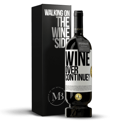 «Wine over. Continue?» プレミアム版 MBS® 予約する