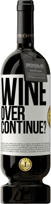 49,95 € Spedizione Gratuita | Vino rosso Edizione Premium MBS® Riserva Wine over. Continue? Etichetta Bianca. Etichetta personalizzabile Riserva 12 Mesi Raccogliere 2016 Tempranillo