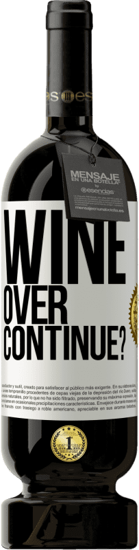 49,95 € Spedizione Gratuita | Vino rosso Edizione Premium MBS® Riserva Wine over. Continue? Etichetta Bianca. Etichetta personalizzabile Riserva 12 Mesi Raccogliere 2014 Tempranillo