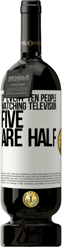 49,95 € Free Shipping | Red Wine Premium Edition MBS® Reserve Of every ten people watching television, five are half White Label. Customizable label Reserve 12 Months Harvest 2015 Tempranillo